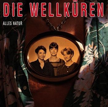 Die Wellküren - Alles Natur