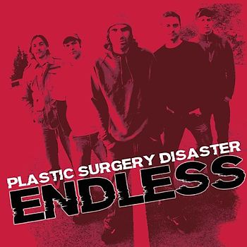 Plastic Surgery Disaster - Endless