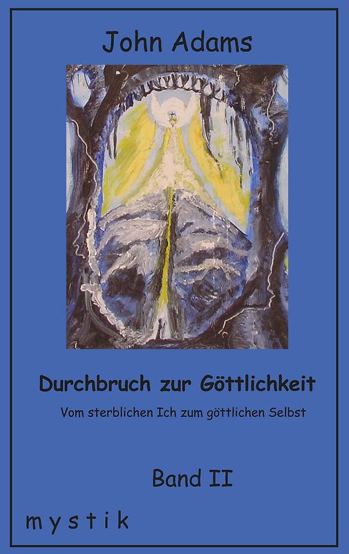 Durchbruch zur Göttlichkeit Band II