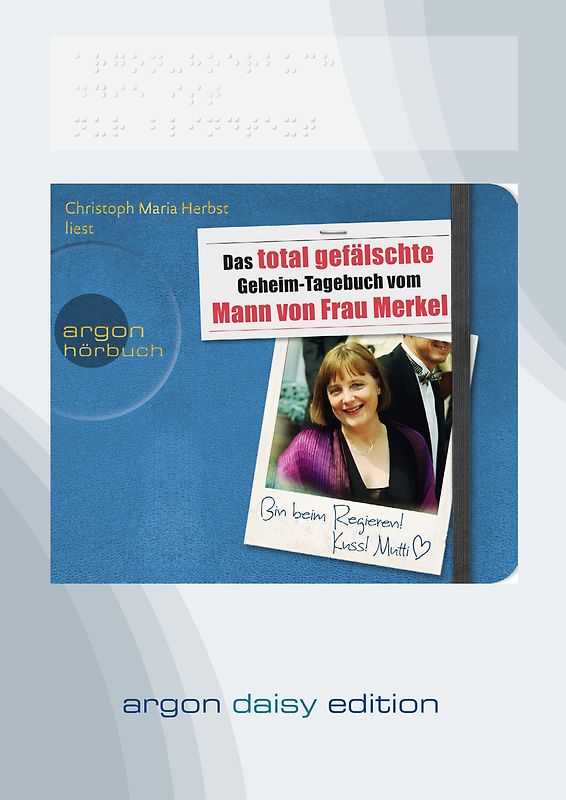 Das total gefälschte Geheim-Tagebuch vom Mann von Frau Merkel (DAISY Edition)