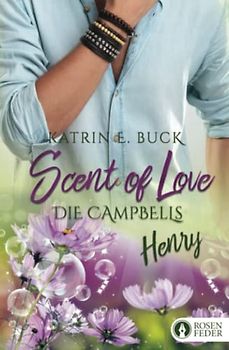 Scent of Love - Henry (Die Campbells, Band 5)