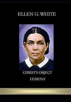 Christ's Object Lessons