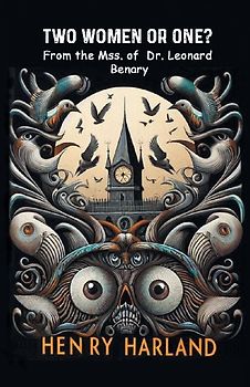 Two Women Or One? From The Mss. Of Dr. Leonard Benary