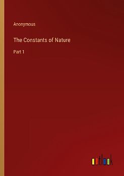 The Constants of Nature