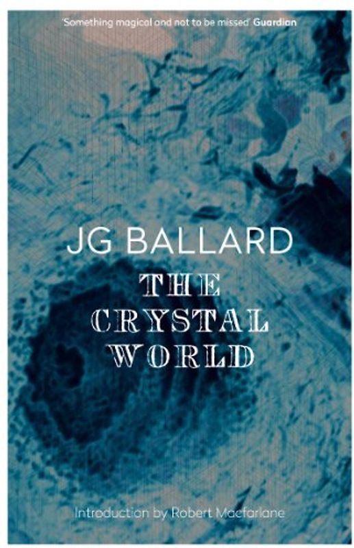Crystal World (Flamingo modern classic) - J G Ballard