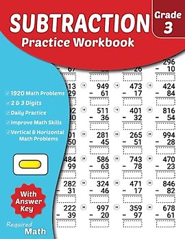 Required Math - Subtraction Practice Workbook Grade 3: Educational Mathematics Worksheets for Daily Practice with Answer Key, Ages 8 to 9, Double & Triple Digits, 1920 Math Problems