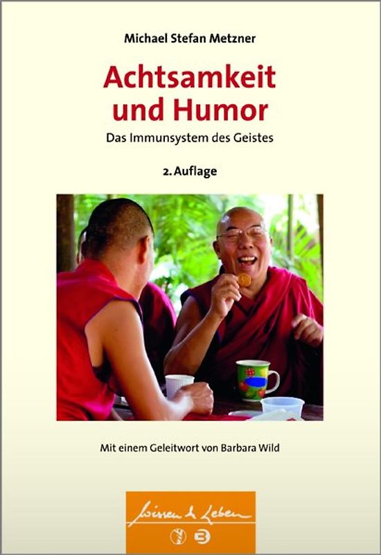 Achtsamkeit und Humor (Wissen & Leben)