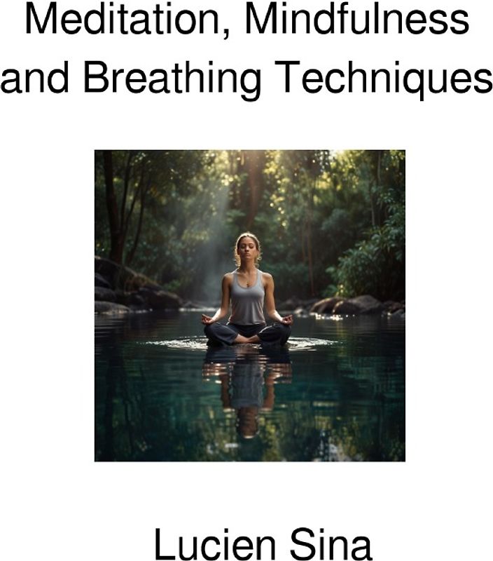 Meditation, Mindfulness and Breathing Techniques