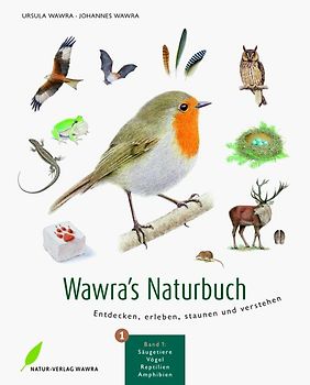 Wawra's Naturbuch, Bd. 1: Säugetiere, Vögel, Reptilien, Amphibien