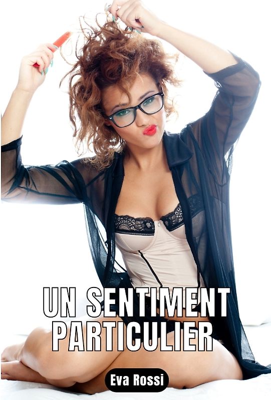 Un sentiment particulier
