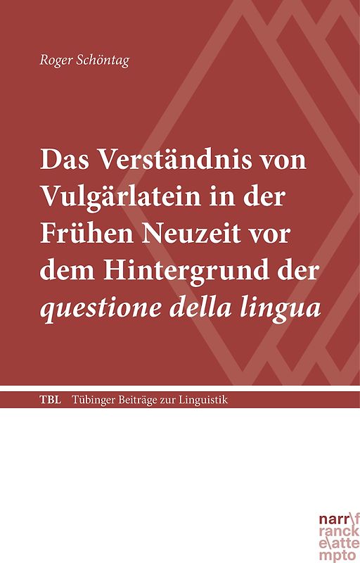 Das Verständnis von Vulgärlatein in der Frühen Neuzeit vor dem Hintergrund der questione della lingua
