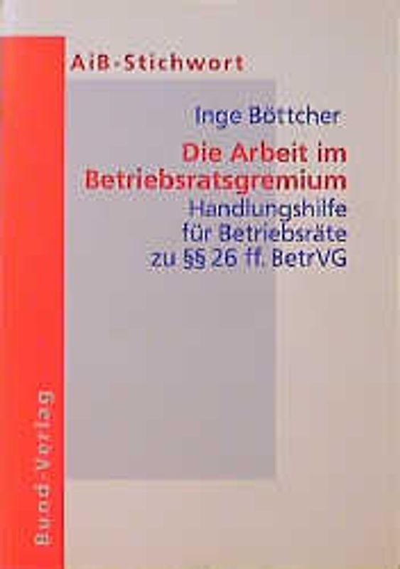 Die Arbeit im Betriebsratsgremium