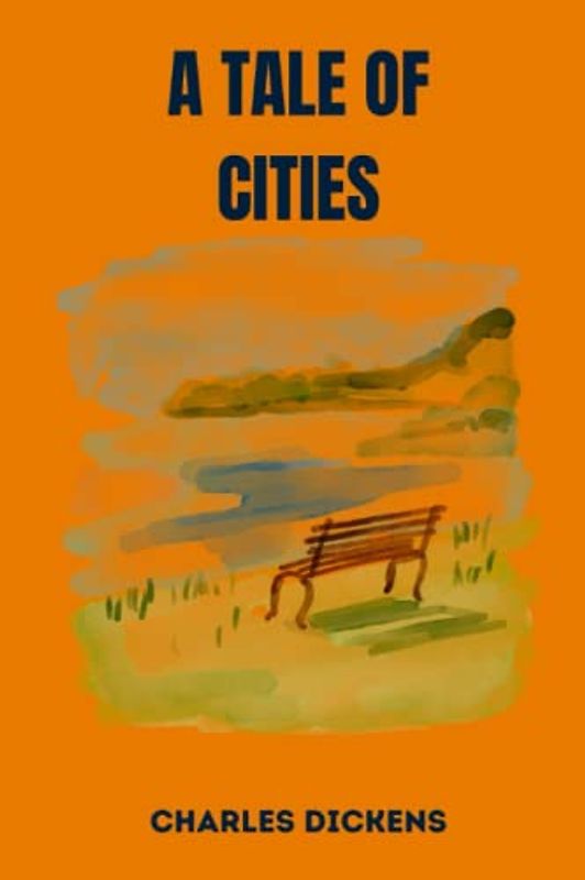 a tale of cities by charles dickens