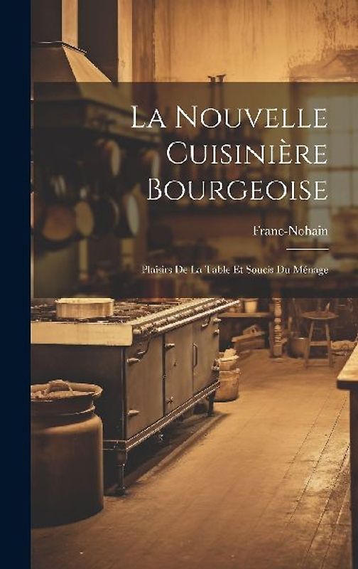 La Nouvelle Cuisinière Bourgeoise
