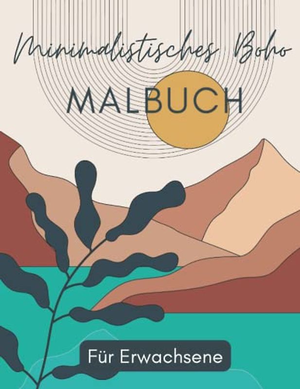 Minimalistisches Boho Malbuch Für Erwachsene: Abstrakte Seiten, Designs für ein Böhmisches Malbuch zum Abbau von Ängsten und Stress.