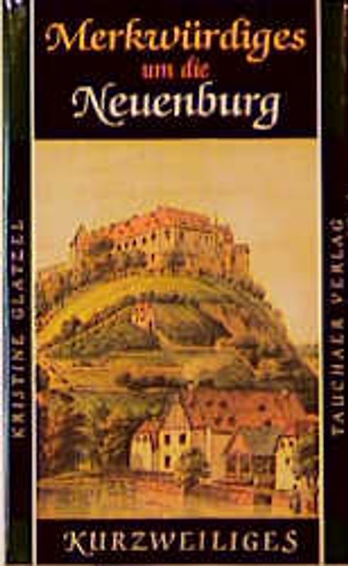 Merkwürdiges um die Neuenburg