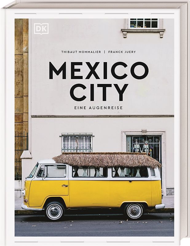 Mexico City. Eine Augenreise