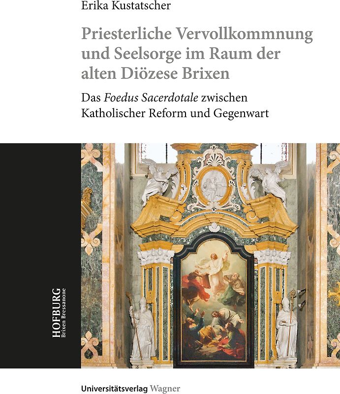 Priesterliche Vervollkommnung und Seelsorge im Raum der alten Diözese Brixen
