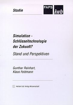 Simulation - Schlüsseltechnologie der Zukunft?