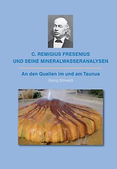 C. Remigius Fresenius und seine Mineralwasseranalysen