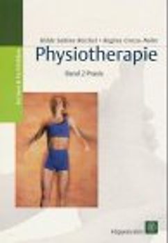 Physiotherapie. Illustriertes Lehrbuch / Praxis