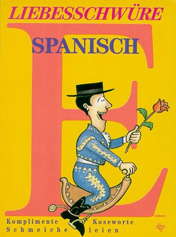 Liebesschwüre Spanisch. Komplimente, Koseworte, Schmeicheleien