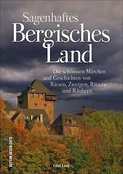 Sagenhaftes Bergisches Land