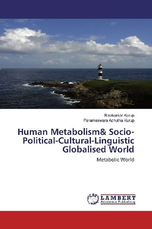 Human Metabolism& Socio-Political-Cultural-Linguistic Globalised World