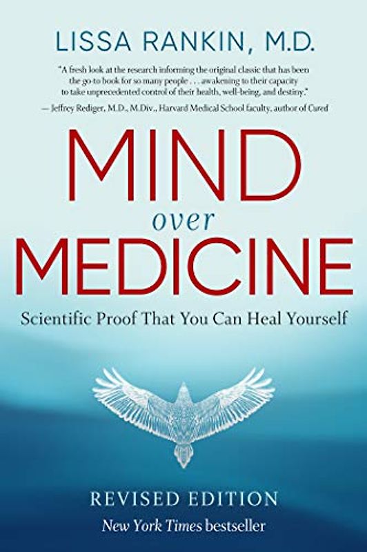 Mind Over Medicine - Revised Edition