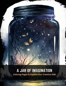 A Jar of Imagination: Coloring Pages to Explore Your Creative Side