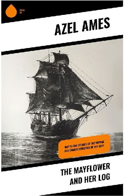 The Mayflower and Her Log