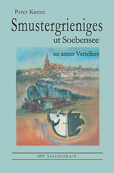 Smustergrieniges ut Soebensee un anner Vertellers