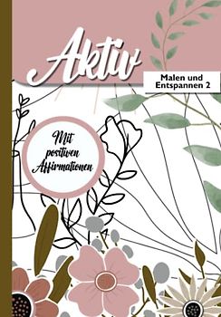 Entspannendes Boho Malbuch für positive Stimmung bei Senioren: Senioren Malbuch mit inspirierenden Boho-Mustern und positiven Affirmationen zur ... Spiel, Spaß und Rätsel für das ganze Jahr.)