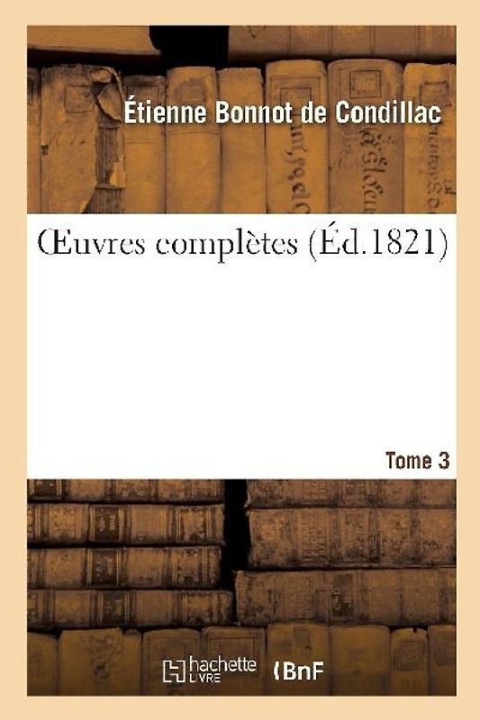 Oeuvres Complètes. Tome 3