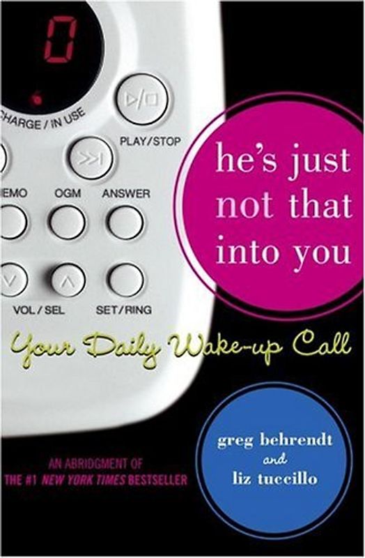 He's Just Not That Into You: Your Daily Wake-Up Call - Behrendt, Greg