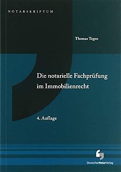 Die notarielle Fachprüfung im Immobilienrecht (NotarSkriptum)