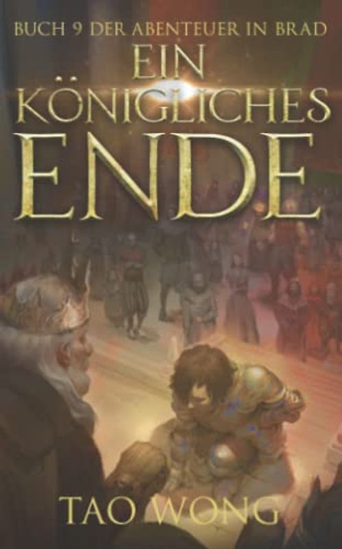 Ein königliches Ende (Abenteuer in Brad #9): Ein LitRPG-Roman für Jugendliche