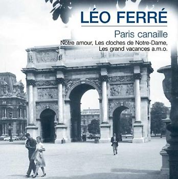 Leo Ferre - Paris Canaille