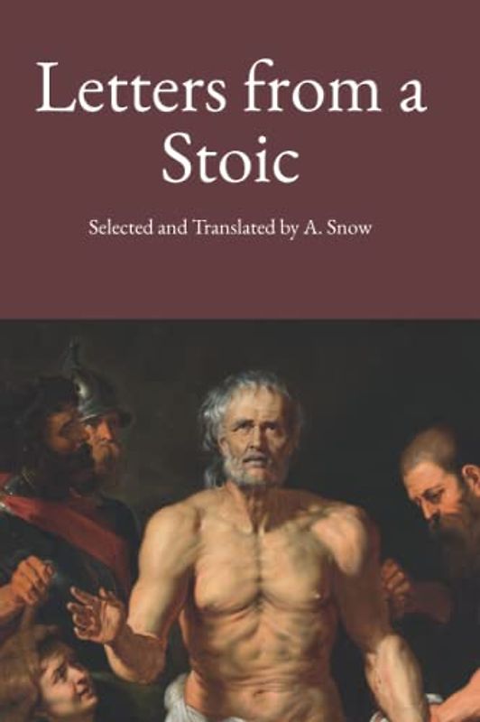Letters from a Stoic: New Translation, 2022 Edition