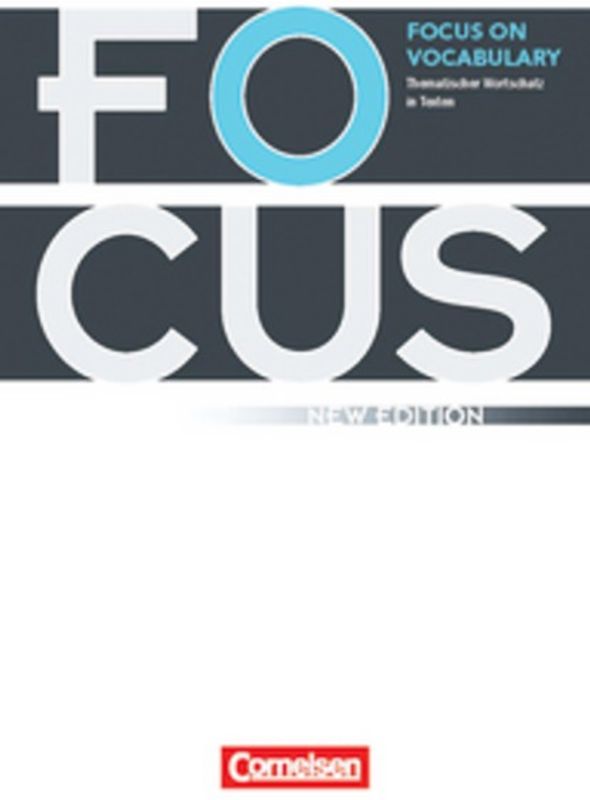 Focus on Vocabulary - Thematischer Wortschatz in Texten - Ausgabe 2009 (New Edition) - B1/B2