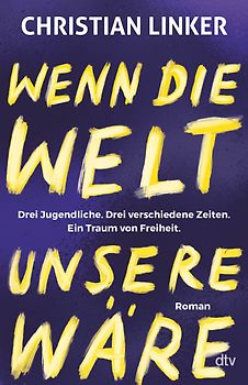 Wenn die Welt unsere wäre