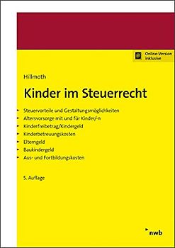 Kinder im Steuerrecht: Steuervorteile und Gestaltungsmöglichkeiten. Altersvorsorge mit und für Kinder/-n. Kinderfreibetrag/Kindergeld. ... Baukindergeld. Aus- und Fortbildungskosten.