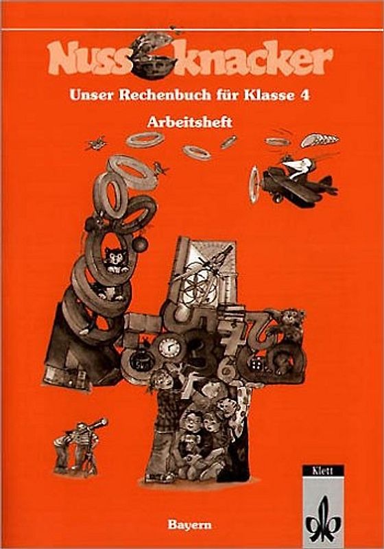 Unser Rechenbuch - Nussknacker. Ausgabe C für Bayern / 4. Schuljahr. Arbeitsheft