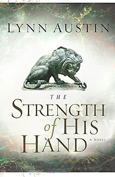 The Strength of His Hand (Chronicles of the King) - Austin, Lynn