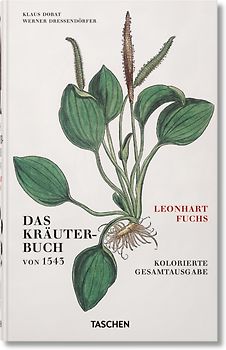 Leonhart Fuchs. Das Kräuterbuch von 1543