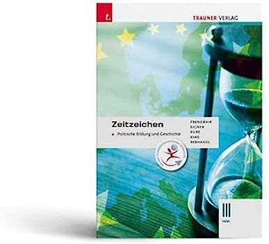 Zeitzeichen - Politische Bildung und Geschichte III HAK