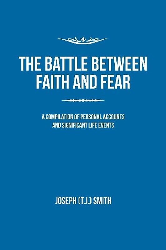 The Battle Between Faith and Fear