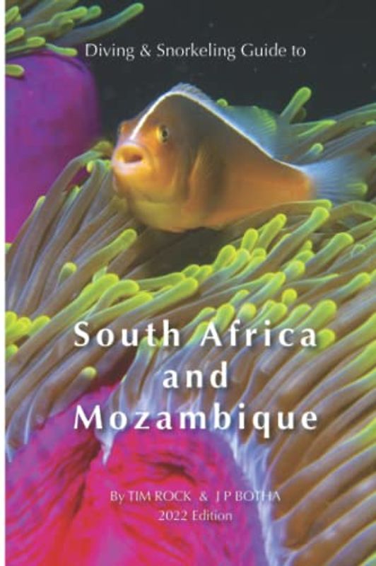 Diving & Snorkeling Guide to South Africa and Mozambique (Diving & Snorkeling Guides, Band 7)