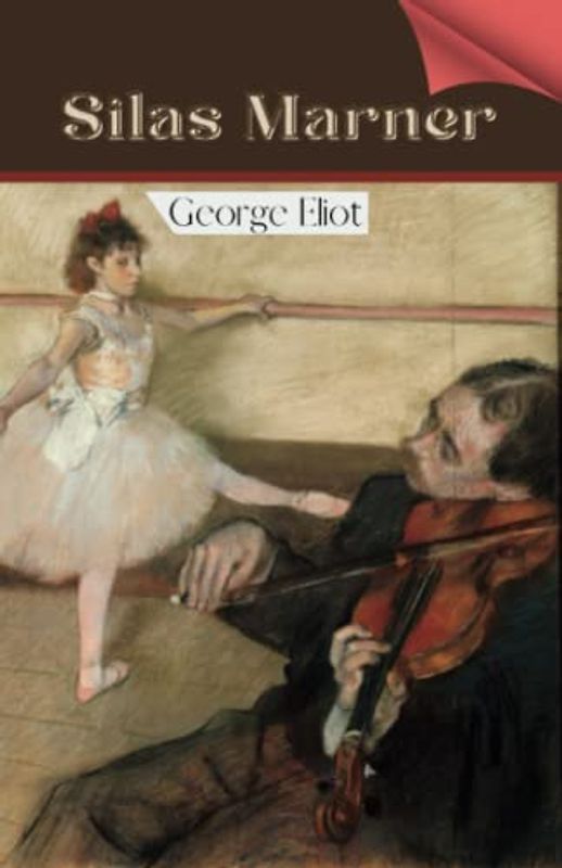 Silas Marner_Original Edition(Annotated)