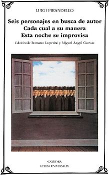 Seis personajes en busca autor ; Cada cual a su manera ; Esta noche se improvisa
